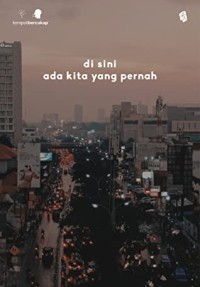 DISINI ADA KITA YANG PERNAH