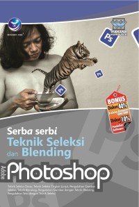 Image of SERBA SERBI TEKNIK SELEKSI DAN BLENDING ADOBE PHOTOSHOP