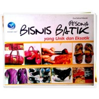 Pesona Bisnis Batik yang Unik dan Eksotik