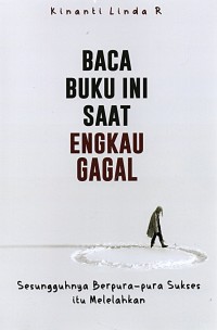 Image of Baca Buku Ini Saat Engkau Gagal