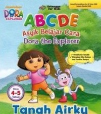 ABCDE (Asyik Belajar Cara Dora the Explorer) Tanah Airku 4-5 Tahun