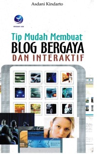 Tip Mudah Membuat Blog Bergaya dan Interaktif