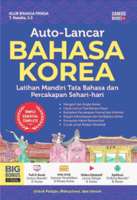 AUTO-LANCAR BAHASA KOREA : Latihan mandiri tata bahasa dan percakapan sehari-hari