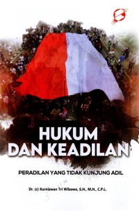 HUKUM DAN KEADILAN : Peradilan yang tidak kunjung adil