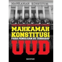 Image of Problematika implementasi putusan mahkamah konstitusi pada pengujuan UU terhadap UUD