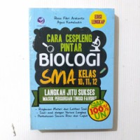 Image of Cara Cespleng pintar Biologi Sma Kelas 10, 11, 12