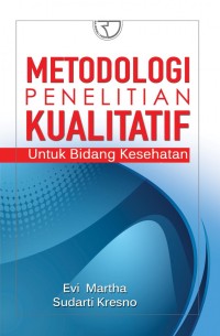 Image of Metodologi Penelitian Kualitatif untuk Bidang Kesehatan
