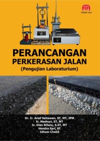 PERANCANGAN PERKERASAN JALAN : Pengujian Laboraturium