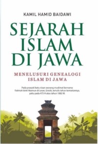 SEJARAH ISLAM DI JAWA : Menelusuri genealogi islam di jawa