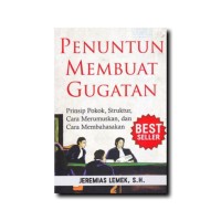 Penuntun Membuat Gugatan: prinsip pokok, struktur, cara merumuskan, dan cara membahasakan