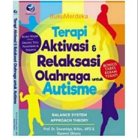 Terapi Aktivasi dan Relaksasi Olahraga untuk Autisme