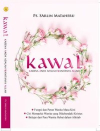 KAWAL ( Karena Anda adalah Wanitanya Allah)