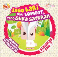 Jago lari dan lompat yang suka sayuran