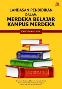 Image of LANDASAN PENDIDIKAN DALAM MERDEKA BELAJAR KAMPUS MERDEKA: Konsep dan aplikasi