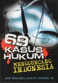 Image of 69 KASUS HUKUM MENGGUNCANG INDONESIA
