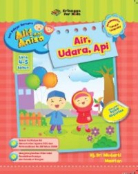 Seri Belajar Bersama Alif dan Anisa Pendekatan Tematik Integratif Air, Udara, Api  Usia 4-5 Tahun