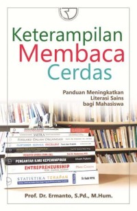 Image of Keterampilan Membaca Cerdas: Panduan Meningkatkan Literasi Sains bagi Mahasiswa