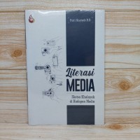 Literasi media : sketsa khalayak di hadapan media