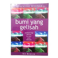 Image of Bumi yang Gelisah : Panduan bagi Pemula ke Teori Pelat Tektonik
