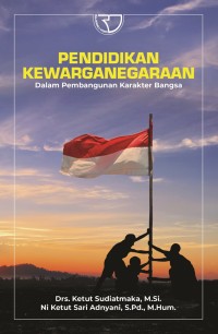 Pendidikan Kewarganegraan Dalam pembangunan Karakter Bangsa