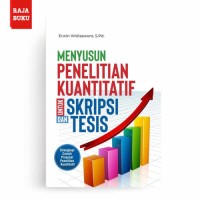 Menyusun penelitian kuantitatif untuk skripsi dan tesis