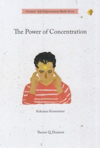 Image of The Power of Concentration : Kekuatan Konsentrasi