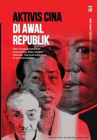 Image of Seri Buku Tempo: Aktivis Cina di Awal Republik