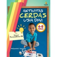 Image of Aktivitas Cerdas Usia Dini Usia 4-5 Tahun : Sesuai Permendiknas 58