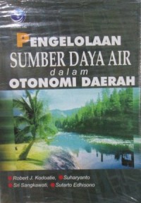 Pengelolaan Sumber Daya Air dalam Otonomi Daerah