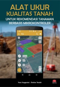 Image of ALAT UKUR KUALITAS TANAH UNTUK REKOMENDASI TANAMAN BERBASIS MIKROKONTROLER