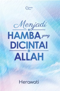 Menjadi hamba yang dicintai allah