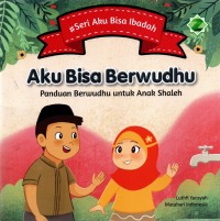 Aku Bisa Berwudhu