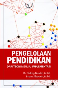 Pengelolaan Pendidikan Dari Teori Menuju Implementasi