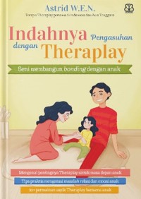 Indahnya pengasuhan dengan theraplay