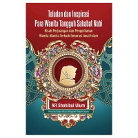 teladan dan inspirasi para wanita tanggung sahabat nabi