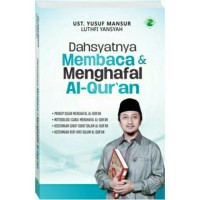 Dahsyatnya Membaca & Menghafal Al-Qur'an