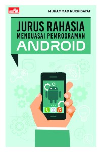 Jurus Rahasia Menguasai Pemrograman ANDROID