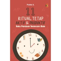 11 Ritual Tetap Aktif dan Produktif: buku panduan terancam eksis