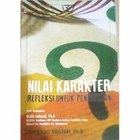 Nilai Karakter: refleksi untuk pendidikan