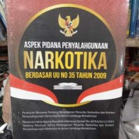 Aspek pidana penyalahagunakan Narkotika Berdasarkan uu no 35 tahun 2009