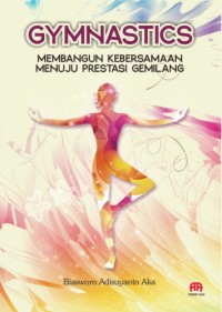 Image of GYMNASTICS: Membangun Kebersamaan Menuju Prestasi Gemilang