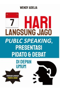 Image of 7 hari langsung jago public speaking,presentasi pidato&debat