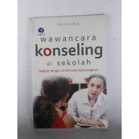 Wawancara konseling di sekolah : lengkap dengan contoh kasus dan penanganan