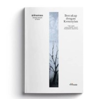 Image of Bercakap dengan Kesunyian: tak ada yang lebih rumit melebihi diammu