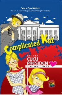 Complicated Kat: ketika cucu presiden jatuh cinta