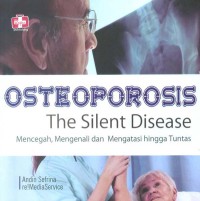 Image of Osteoporsis The Silent Disase Mencegah, mengenali, dan Mengatasi Hingga Tuntas
