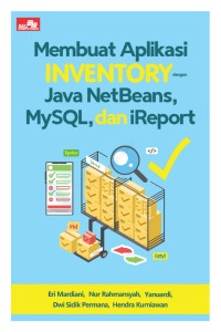Image of Membuat Aplikasi INVENTORY dengan Java NetBeans, MySQL dan iReport