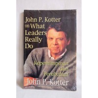 Image of What Leaders Really Do : Kepemimpinan dan Perubahan