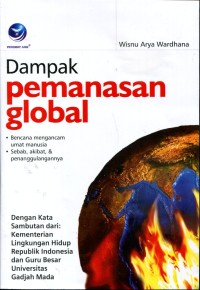 Image of Dampak pemanasan global :bencana mengancam umat manusia sebab, akibat dan usaha penanggulangannya