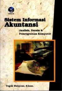 Image of SISTEM INFORMASI AKUNTANSI : Analisis, desain & pemrograman komputer